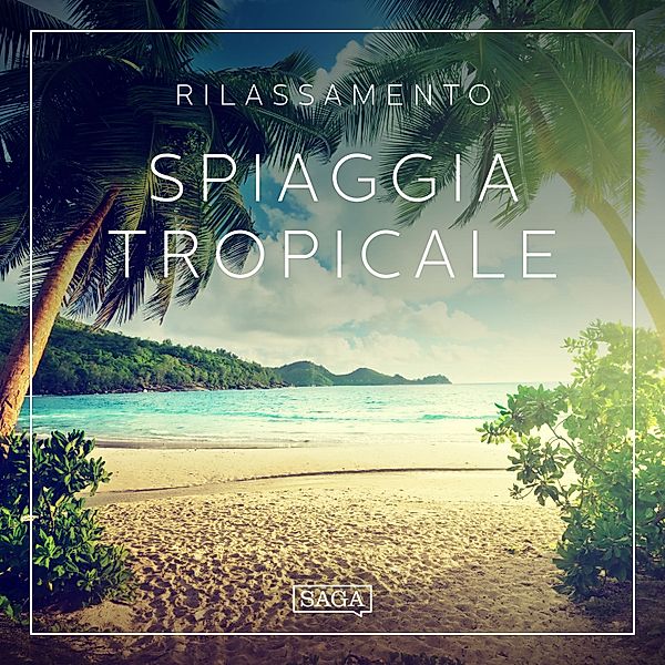 Rilassamento - Rilassamento - Spiaggia tropicale, Rasmus Broe