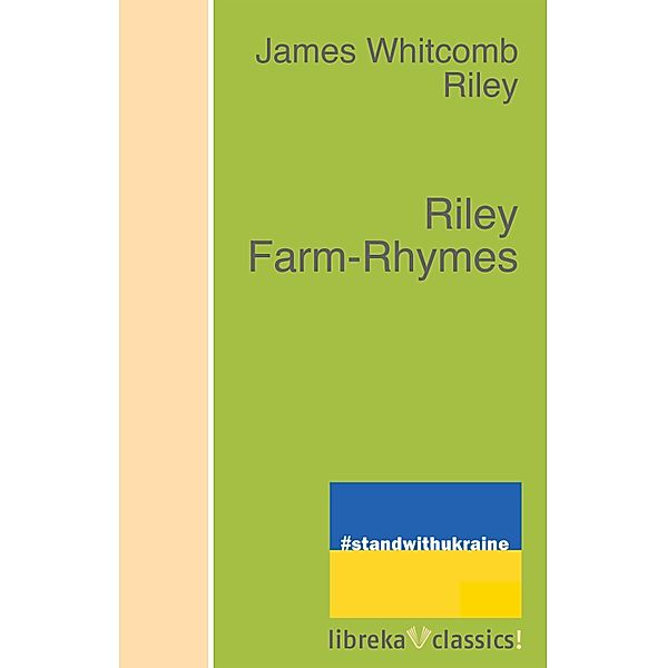 Riley Farm-Rhymes, James Whitcomb Riley