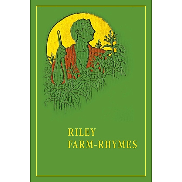 Riley Farm-Rhymes, James Whitcomb Riley