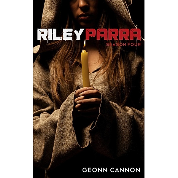 Riley Parra: Riley Parra Season Four, Geonn Cannon