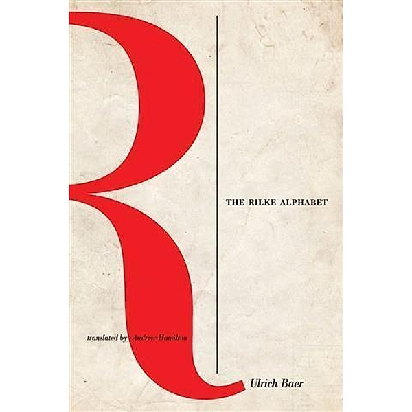 Rilke Alphabet, Ulrich Baer