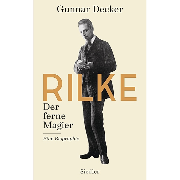 Rilke. Der ferne Magier, Gunnar Decker
