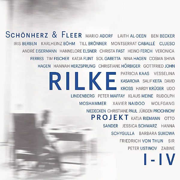 Rilke Projekt I-IV: Bis an alle Sterne / In meinem wilden Herzen / Überfliessende Himmel / Weltenweiter Wandrer, Schönherz & Fleer