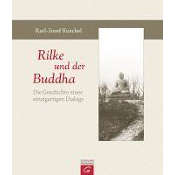 Rilke und der Buddha, Karl-Josef Kuschel