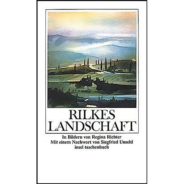 Rilkes Landschaft, Rainer Maria Rilke