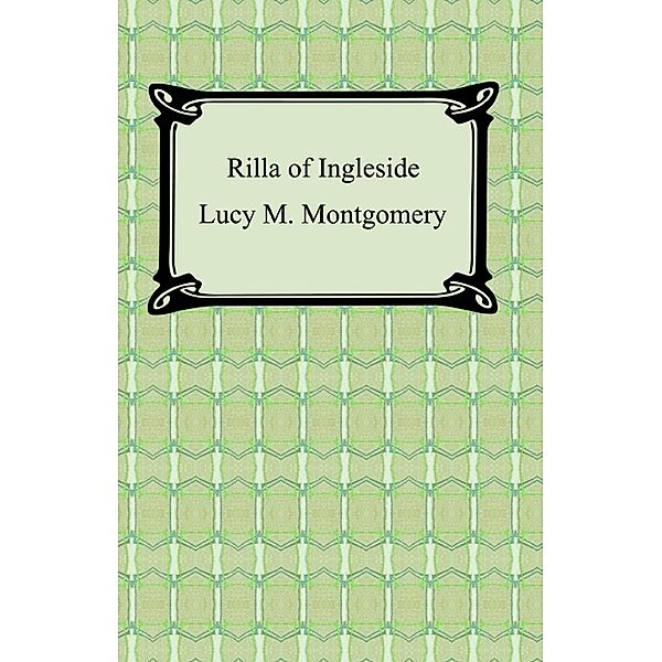 Rilla of Ingleside, Lucy M. Montgomery