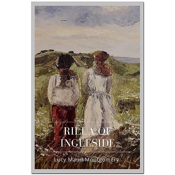 Rilla of Ingleside, Lucy Maud Montgomery