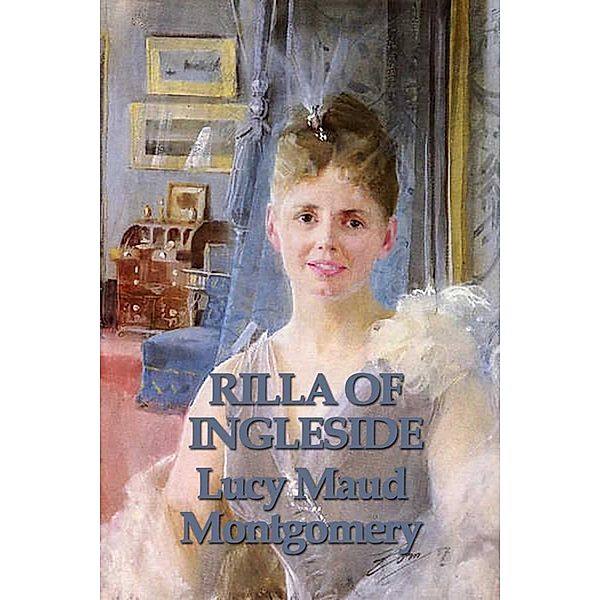 Rilla of Ingleside, Lucy Maud Montgomery