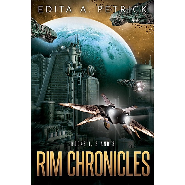 Rim Chronicles - Books 1, 2 and 3, Edita A. Petrick