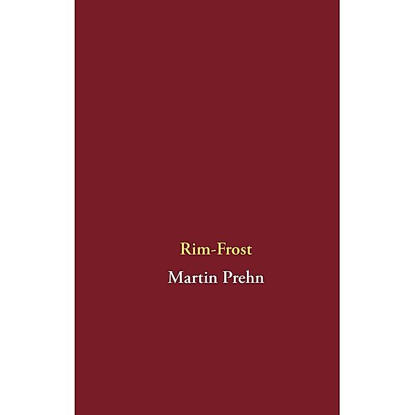 Rim-Frost, Martin Prehn