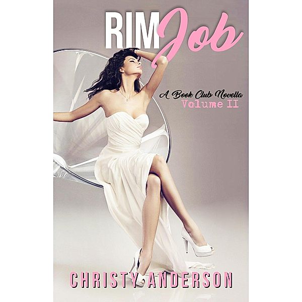 Rim Job (A Book Club Novella, #2) / A Book Club Novella, Christy Anderson