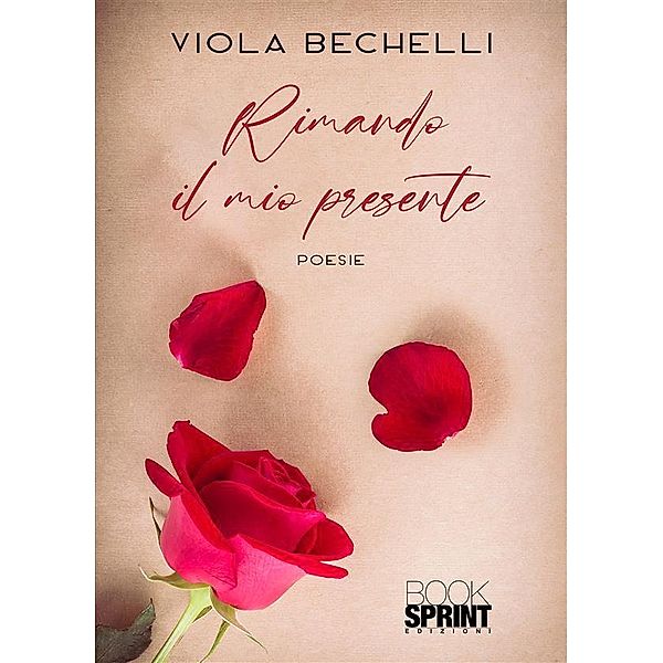 Rimando il mio presente, Viola Bechelli