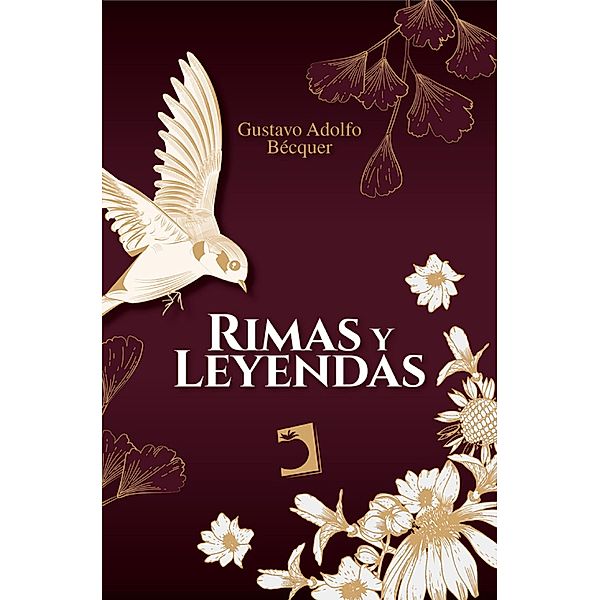 Rimas y Leyendas / Universales - Letras Castellanas, Gustavo Adolfo Béquer