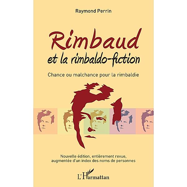 Rimbaud et la rimbaldo-fiction, Perrin Raymond Perrin