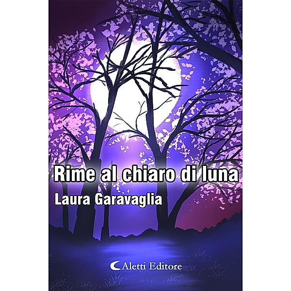 Rime al chiaro di luna, Laura Garavaglia