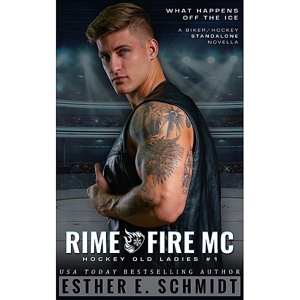 Rime Fire MC (Hockey Old Ladies, #1) / Hockey Old Ladies, Esther E. Schmidt