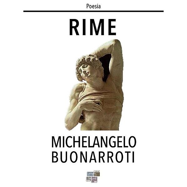 Rime / Poesia Bd.16, Michelangelo Buonarroti