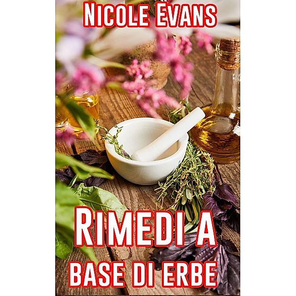 Rimedi a base di erbe, Nicole Evans