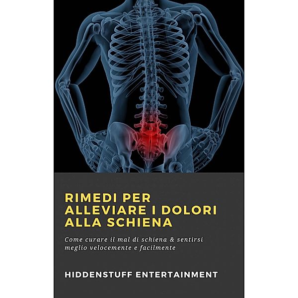 Rimedi per alleviare i dolori alla schiena, Hiddenstuff Entertainment