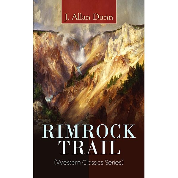 RIMROCK TRAIL (Western Classics Series), J. Allan Dunn