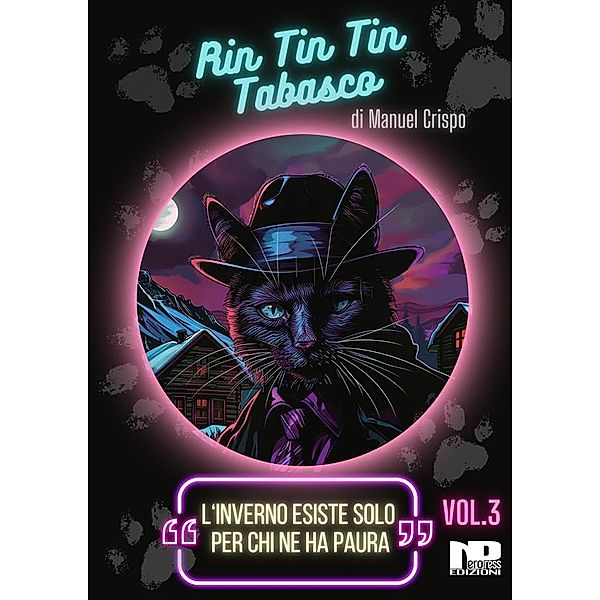 Rin Tin Tin Tabasco (vol. 3) - L'inverno esiste solo per chi ne ha paura / RIN TIN TIN TABASCO Bd.3, Manuel Crispo