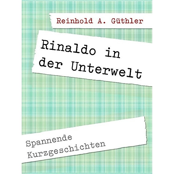 Rinaldo in der Unterwelt, Reinhold A. Güthler