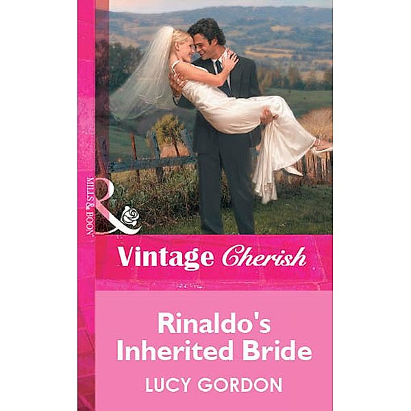 Rinaldo's Inherited Bride, Lucy Gordon