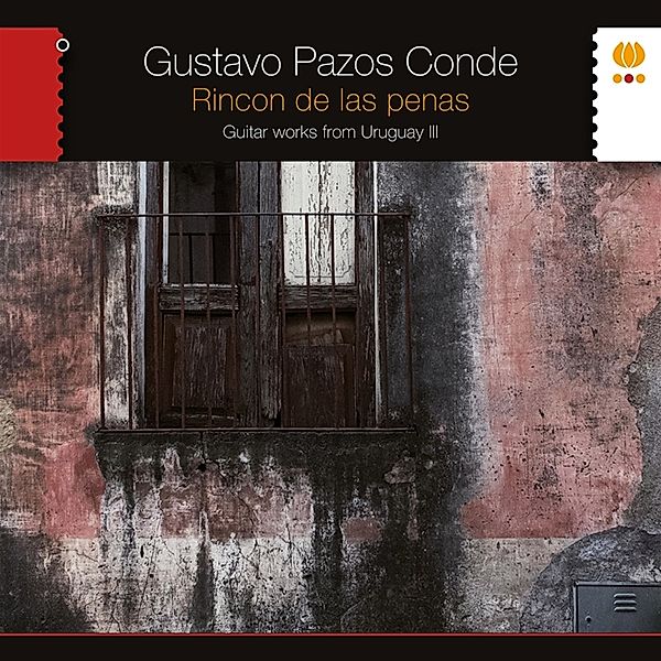 Rincon de las Penas - Guitar Works from Uruguay III, Gustavo Pazos Conde