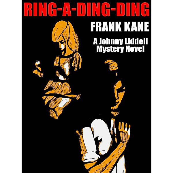 Ring-a-Ding-Ding / A Johnny Liddell Mystery Bd.19, Frank Kane