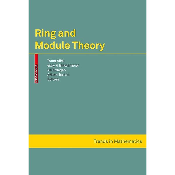 Ring and Module Theory / Trends in Mathematics, Adnan Tercan, Ali Erdogan