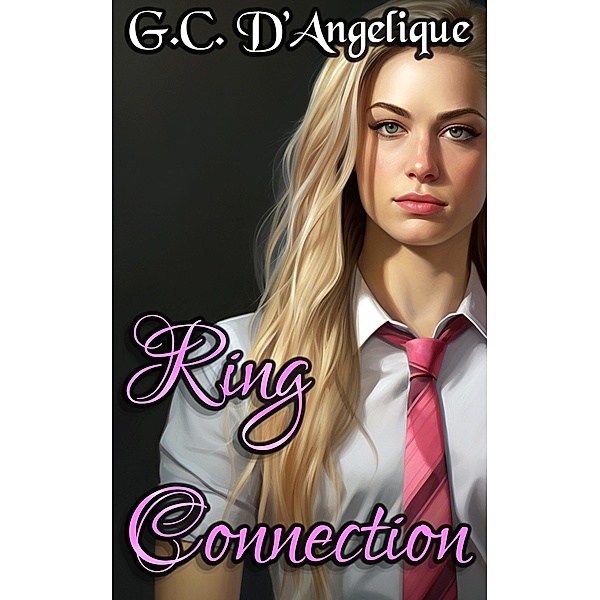 Ring Connection (Trish and Serena, #1) / Trish and Serena, G. C. D'Angelique