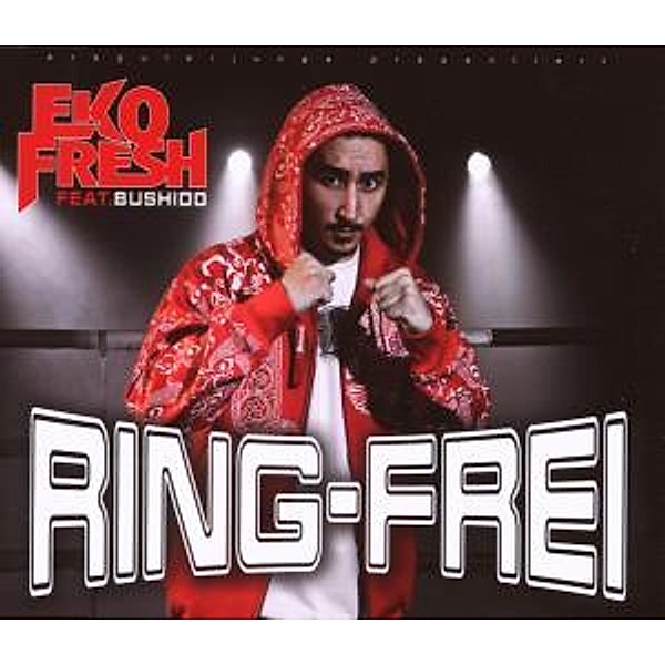 Ring Frei, Eko Feat. Bushido Fresh