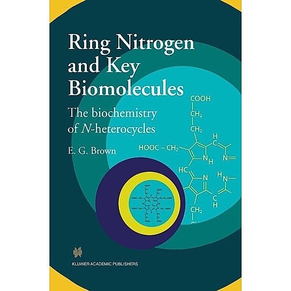 Ring Nitrogen and Key Biomolecules, E. G. Brown