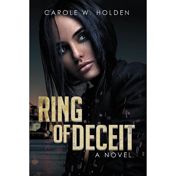 Ring of Deceit / Stratton Press, Carole Holden