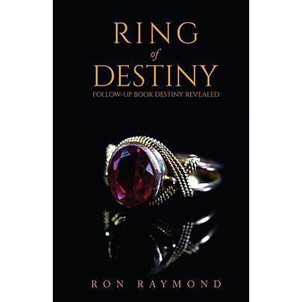 Ring of Destiny / Stratton Press, Ron Raymond