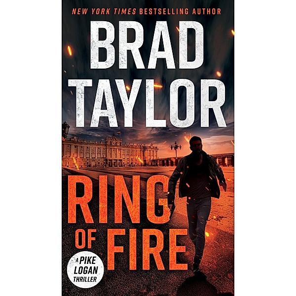 Ring of Fire / A Pike Logan Thriller Bd.11, Brad Taylor