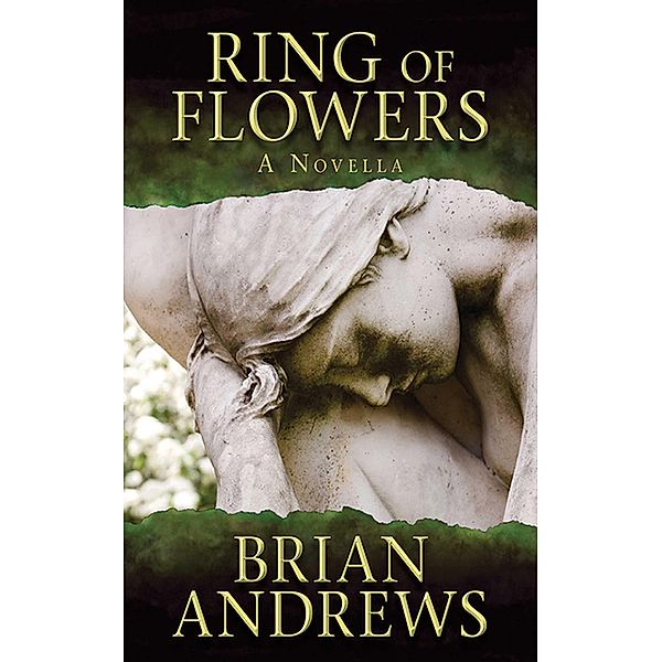 Ring of Flowers: A Novella, Brian Andrews