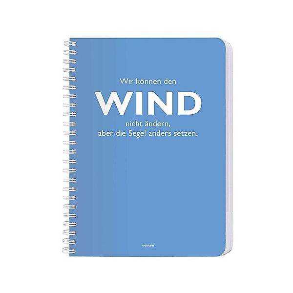 Ringbuch A5, Wir können den Wind nicht ändern, aber die Segel anders setzen. (Aristoteles)