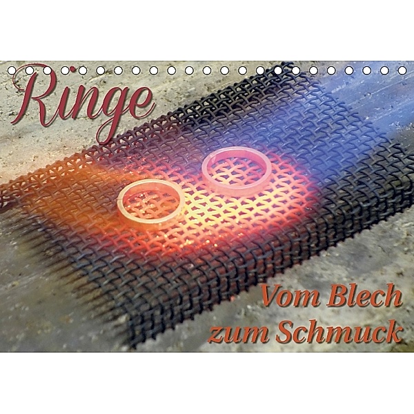 Ringe - Vom Blech zum Schmuck (Tischkalender 2018 DIN A5 quer), Markus Dorn