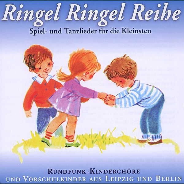 Ringel Ringel Reihe, Rundfunk-Kinderchöre aus Berlin und Leipzig