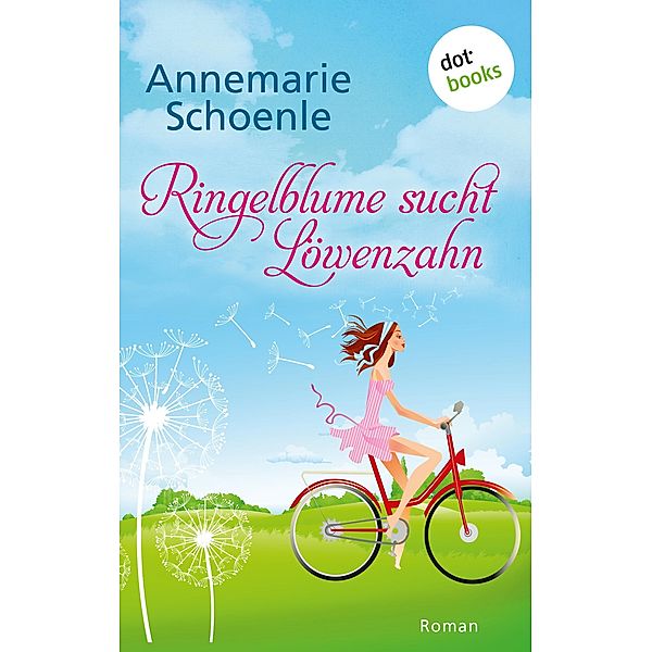 Ringelblume sucht Löwenzahn, Annemarie Schoenle