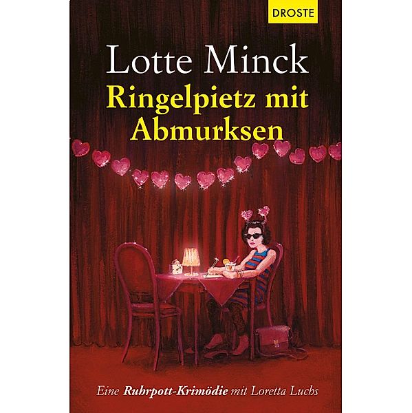 Ringelpietz mit Abmurksen / Loretta Luchs Bd.12, Lotte Minck