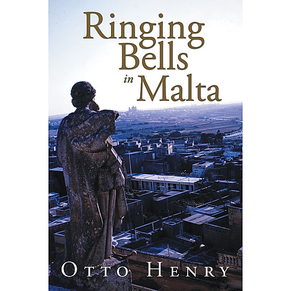 Ringing Bells in Malta, Otto Henry