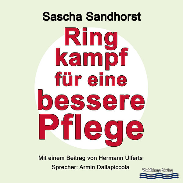 Ringkampf für eine bessere Pflege, Sascha Sandhorst