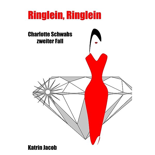 Ringlein, Ringlein / Charlotte Schwab Bd.2, Katrin Jacob
