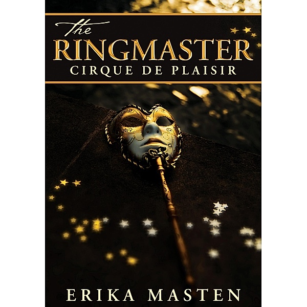 Ringmaster: Cirque de Plaisir / Erika Masten, Erika Masten