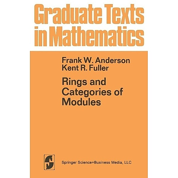 Rings and Categories of Modules / Graduate Texts in Mathematics Bd.13, F. W. Anderson, K. R. Fuller