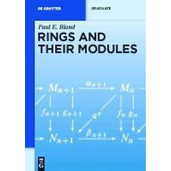 Rings and Their Modules / De Gruyter Textbook, Paul E. Bland