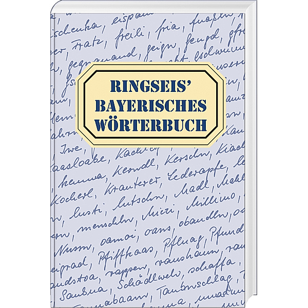 Ringseis' Bayerisches Wörterbuch, Franz Ringseis