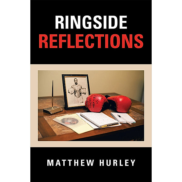 Ringside Reflections, Matthew Hurley